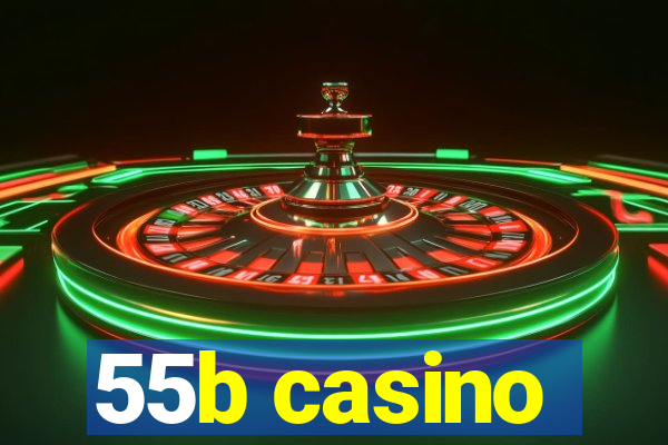 55b casino